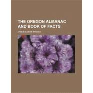 The Oregon Almanac and Book of Facts