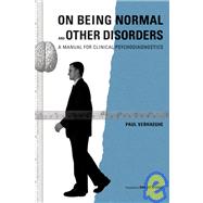 On Being Normal and Other Disorders A Manual for Clinical Psychodiagnostics