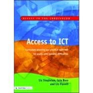 Access to ICT: Curriculum Planning and Practical Activities for Pupils with Learning Difficulties