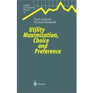 Utility Maximization, Choice and Preference