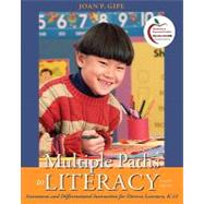 Multiple Paths to Literacy : Assessment and Differentiated Instruction for Diverse Learners, K-12