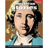 American Stories A History of the United States, Volume 1