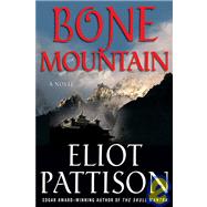 Bone Mountain A Novel