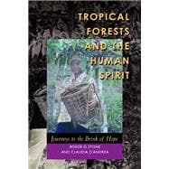 Tropical Forests and the Human Spirit