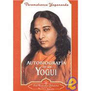 Autiobiografia De Un Yogui/Autobiography of a Yogi