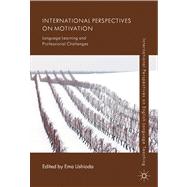 International Perspectives on Motivation Language Learning and Professional Challenges