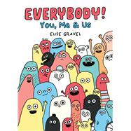 Everybody! You, Me & Us
