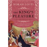 The King's Pleasure A Novel of Katharine of Aragon