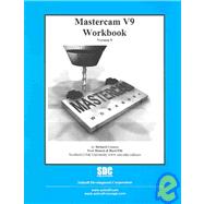 Mastercam Workbook (Version 9)