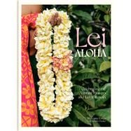 Lei Aloha Celebrating the Vibrant Flowers and Lei of Hawai'i