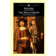 The Misanthrope and Other Plays