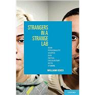 Strangers in a Strange Lab How Personality Shapes Our Initial Encounters with Others