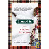 Snowed In A Novel