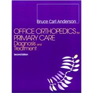 Office Orthopedics for Primary Care: Diagnosis and Treatment