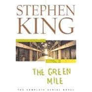 The Green Mile The Complete Serial Novel