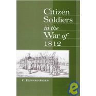 Citizen Soldiers in the War of 1812