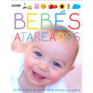 Bebes Atareados/ Busy Babies