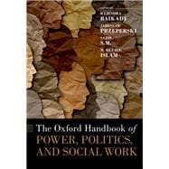 The Oxford Handbook of Power, Politics, and Social Work