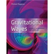 Gravitational Waves Volume 2: Astrophysics and Cosmology