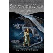 Shadowed By Wings Book Two of the Dragon Temple Saga