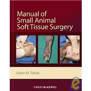 Manual of Small Animal Soft Tissue Surgery,9780813800899