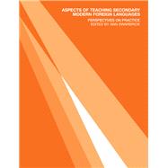 Aspects of Teaching Secondary Modern Foreign Languages: Perspectives on Practice