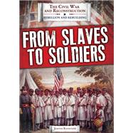 From Slaves to Soldiers