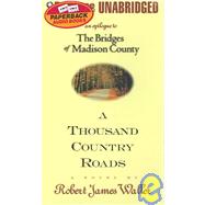 A Thousand Country Roads: An Epilogue to the Bridges of Madison County