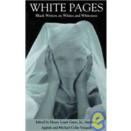 White Pages Black Writers on Whites and Whiteness