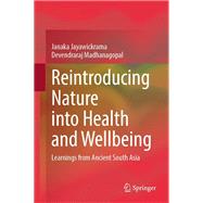 Reintroducing Nature into Health and Wellbeing