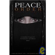 Peace, Order, and Extremism : A Canadian Perspective on Moderate and Militant Islam