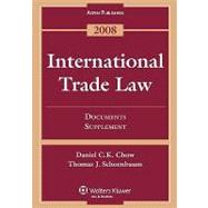 International Trade Law Documents Supplement 2008