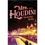 Mrs. Houdini A Novel