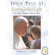 John Paul Ii, Every Child a Light