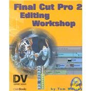 Final Cut Pro : 2 Editing Workshop