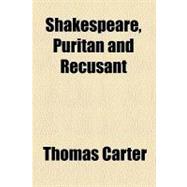 Shakespeare, Puritan and Recusant