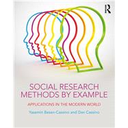 Social Research Methods by Example: Applications in the Modern World