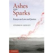 Ashes and Sparks: Essays On Law and Justice