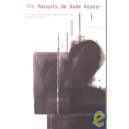 The Marquis De Sade Reader: The Passionate Philosopher