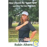 How I Found My 'sweet Spot...and How You Can Find Yours