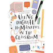Using Digital Humanities in the Classroom