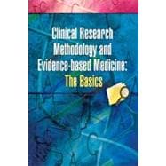 Clinical Research Methodology and Evidence-Based Medicine: The Basics