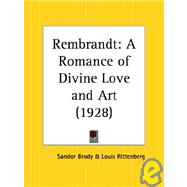 Rembrandt: A Romance of Divine Love and Art 1928