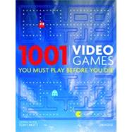 1001 Video Games You Must Play Before You Die