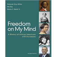 Achieve Read & Practice for Freedom on My Mind: A History of African Americans, With Documents 3/e (1-Term Online Access)