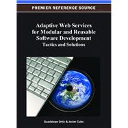 Adaptive Web Services for Modular and Reusable Software Development: Tactics and Solutions