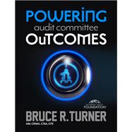 Powering Audit Committee Outcomes: The Essential Guide