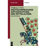 Deutschsprachige Artusdichtung Des Mittelalters/ Introduction to Medieval German Arthurian Poetry