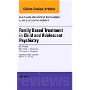 Family-based Treatment in Child and Adolescent Psychiatry