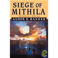 Siege of Mithila: The Ramayana, Book Two